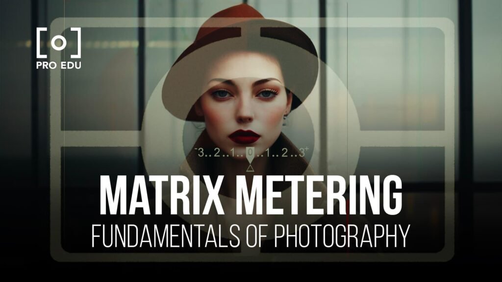 How to Use Matrix Metering Like a Pro